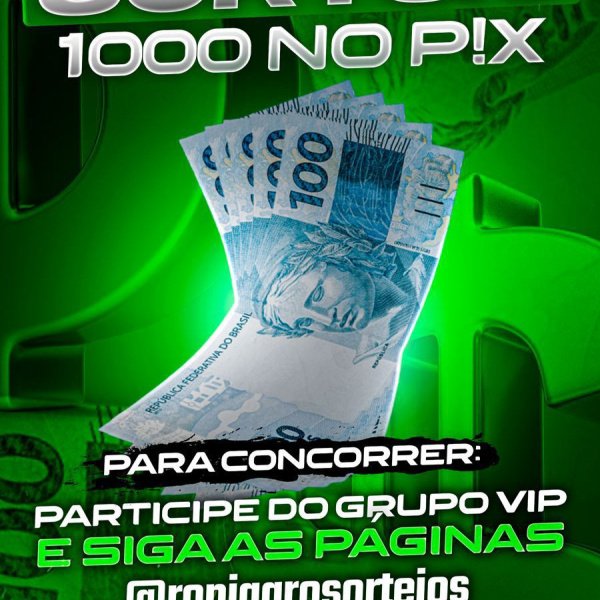 SORTEIO GRÁTIS R$ 1.000,00 NO PIX